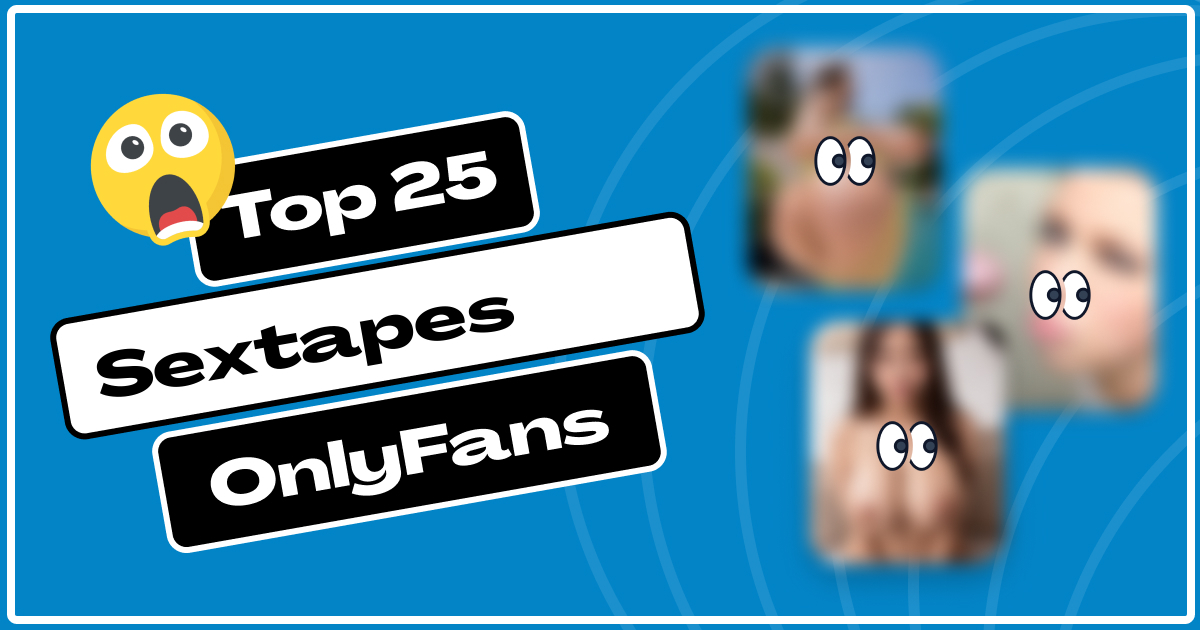 🥇 50 Best Sextapes OnlyFans To Follow in 2025 FanFapper